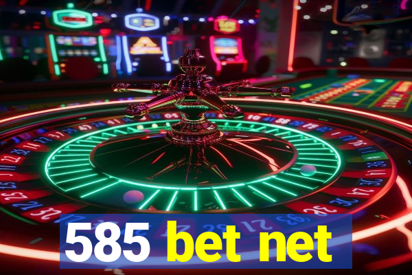 585 bet net